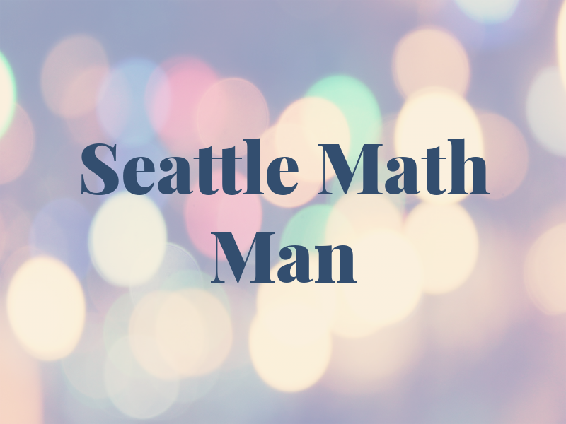 Seattle Math Man