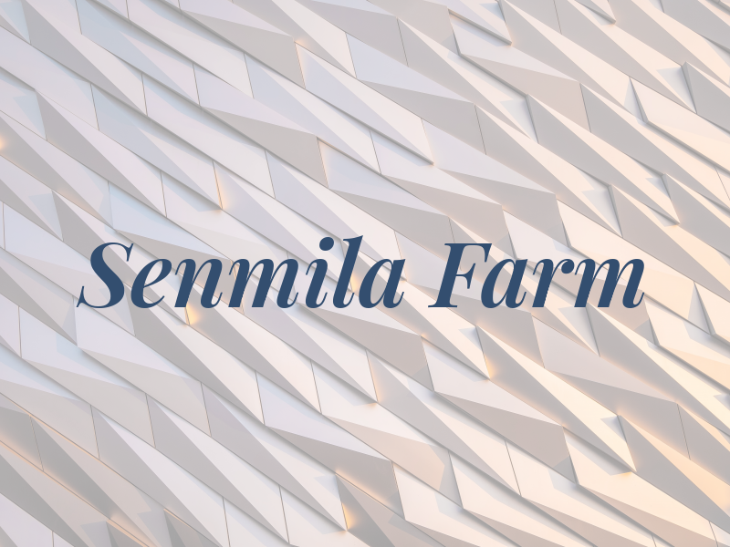 Senmila Farm