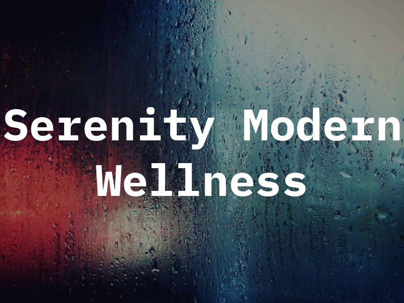 Serenity Modern Wellness