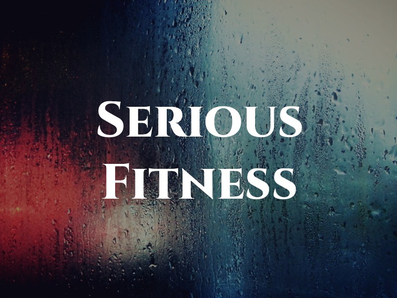 Serious Fitness