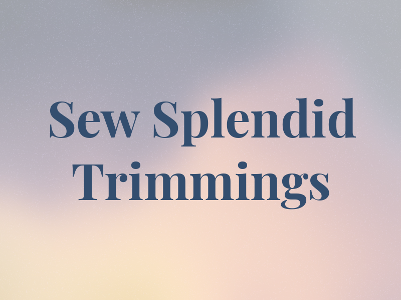 Sew Splendid Trimmings