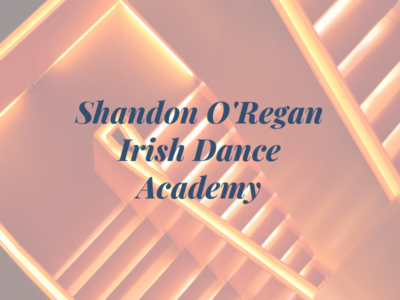 Shandon O'Regan Irish Dance Academy