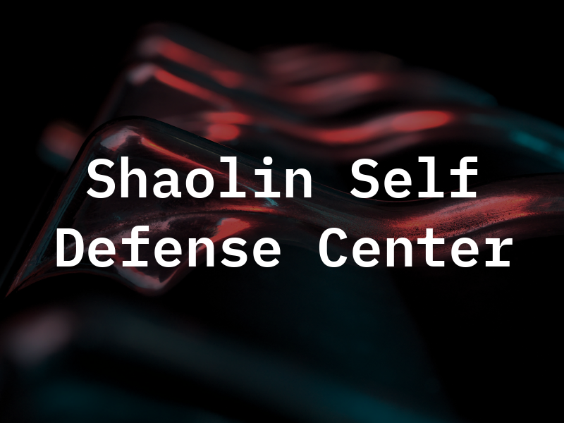 Shaolin Self Defense Center