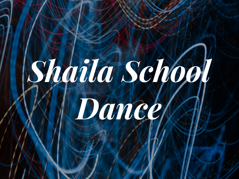 Shaila School of Dance