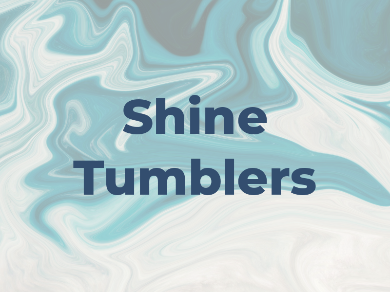 Shine Tumblers