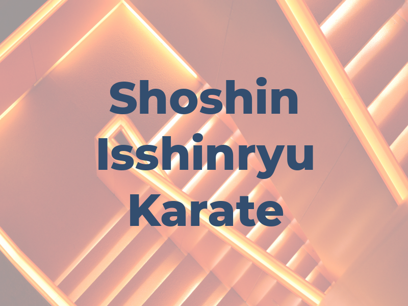 Shoshin Isshinryu Karate