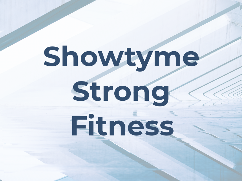 Showtyme Strong Fitness LLC