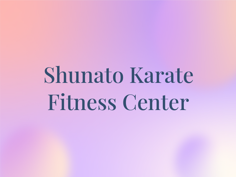 Shunato Karate & Fitness Center