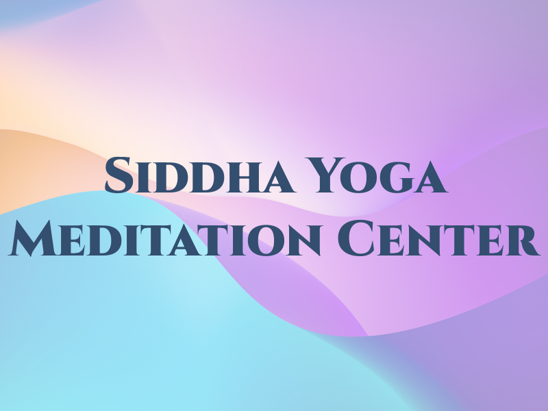 Siddha Yoga Meditation Center