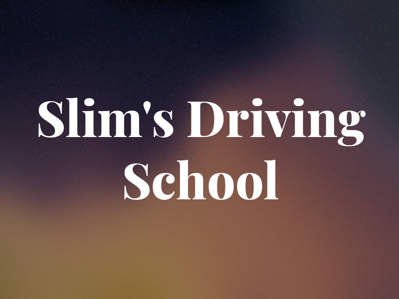 Slim's Driving School