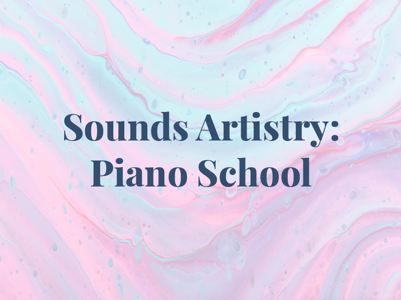 Sounds of Artistry: the Piano School