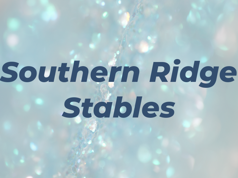 Southern Ridge Stables