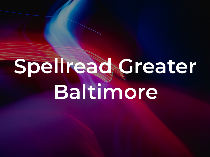 Spellread of Greater Baltimore