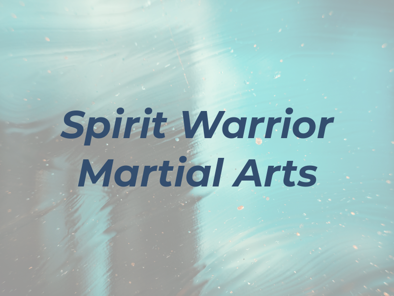 Spirit Warrior Martial Arts