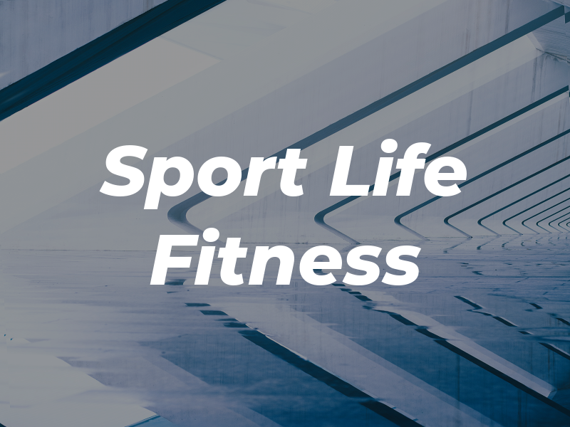 Sport and Life Fitness