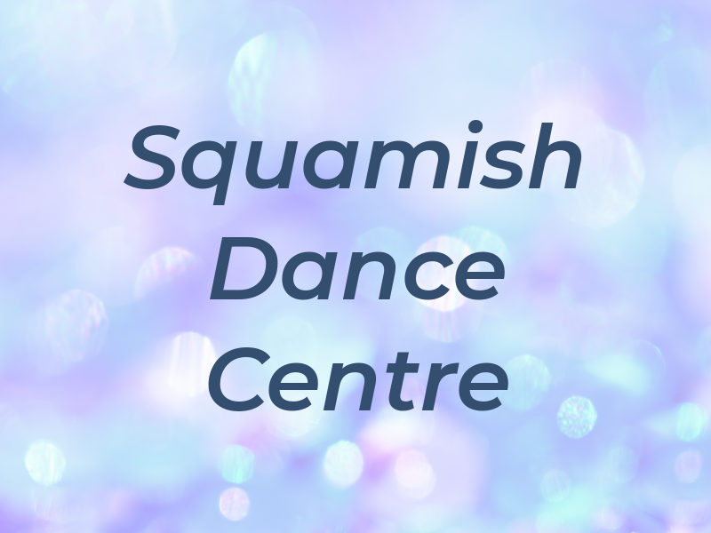 Squamish Dance Centre