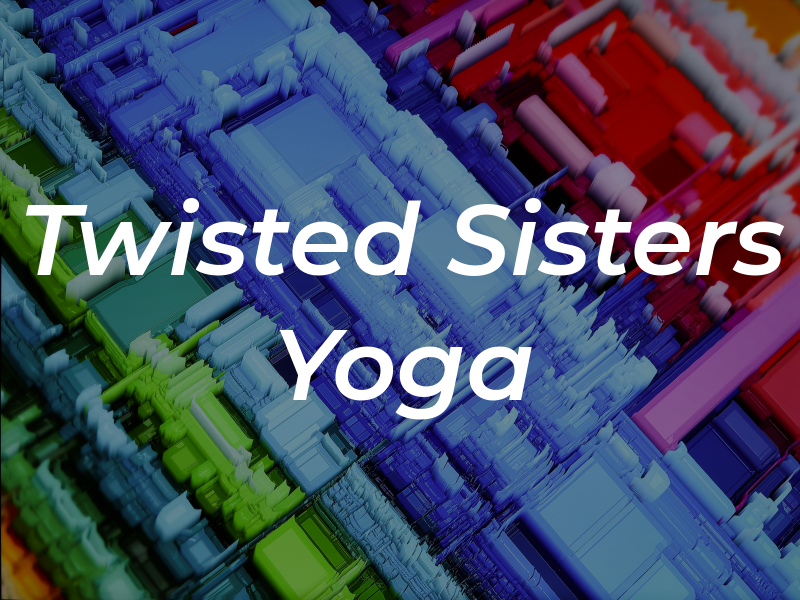 Twisted Sisters Yoga