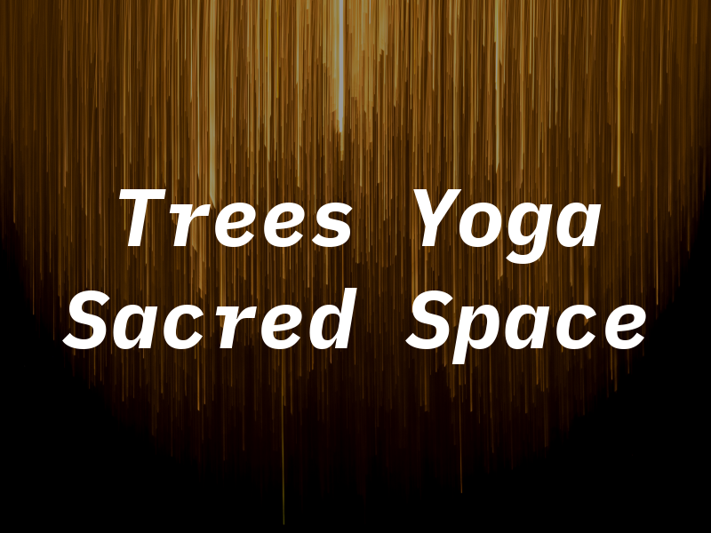 Two Trees Yoga at Sacred Space