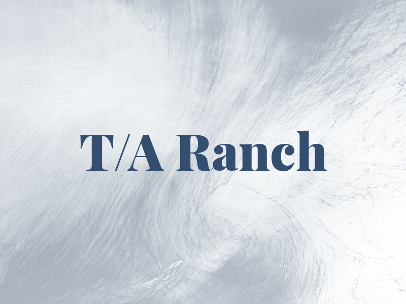 T/A Ranch