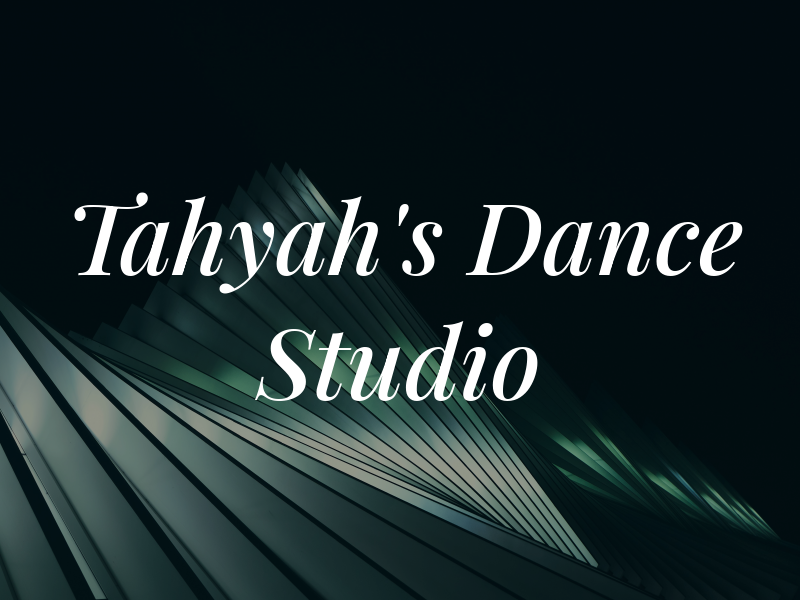 Tahyah's Dance Studio