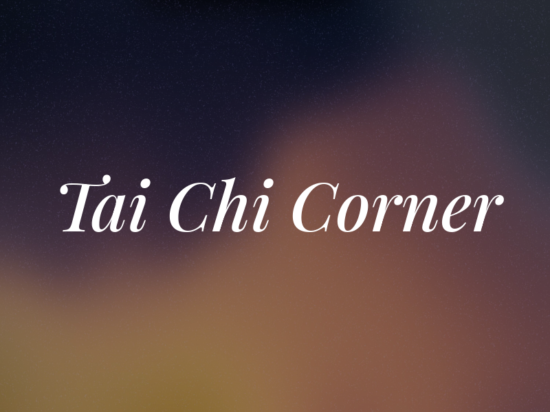 Tai Chi Corner