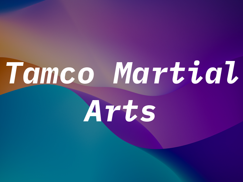 Tamco Martial Arts