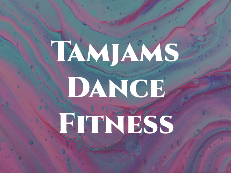 Tamjams Dance & Fitness