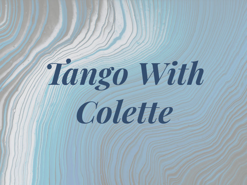 Tango With Colette
