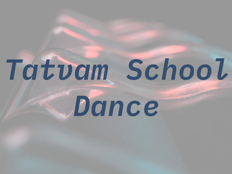 Tatvam School of Dance