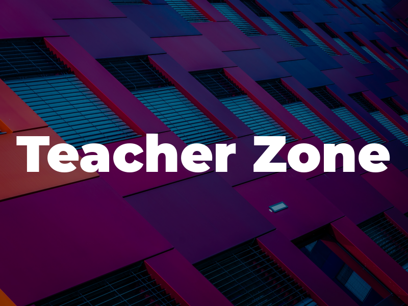 Teacher Zone