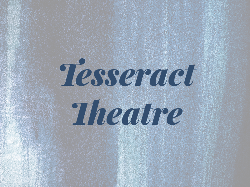 Tesseract Theatre