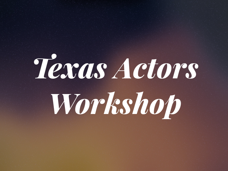 Texas Actors Workshop