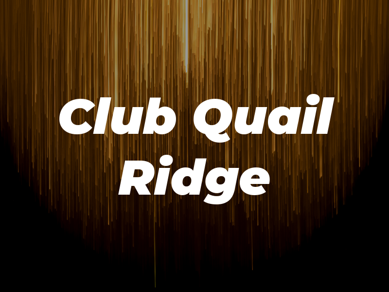The Club at Quail Ridge