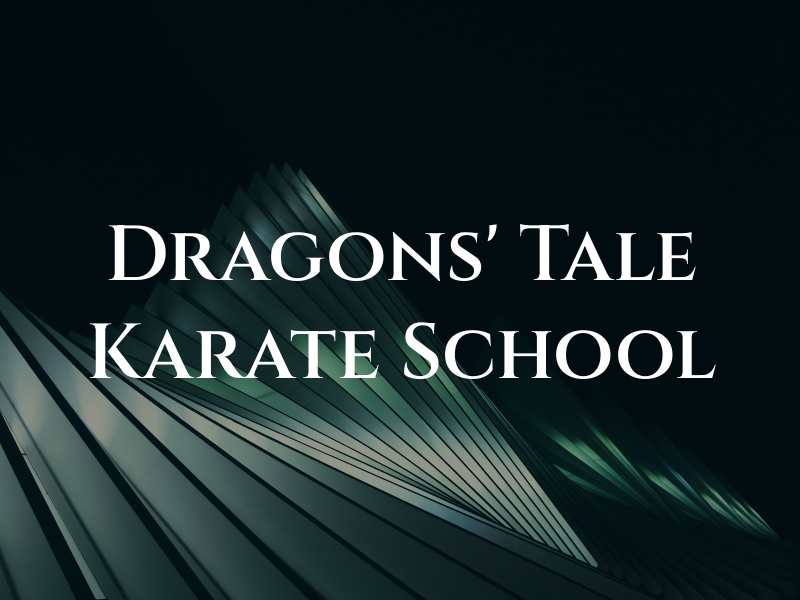 The Dragons' Tale Karate School