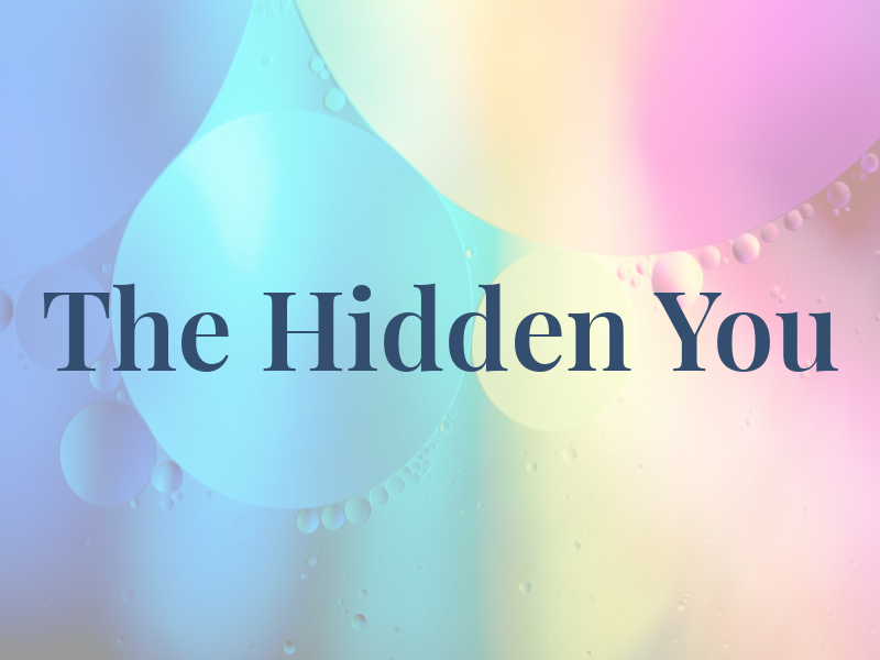 The Hidden You