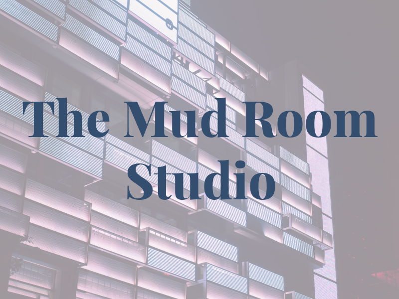 The Mud Room Studio