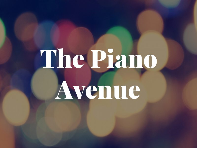 The Piano Avenue