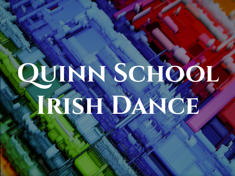 The Quinn School of Irish Dance