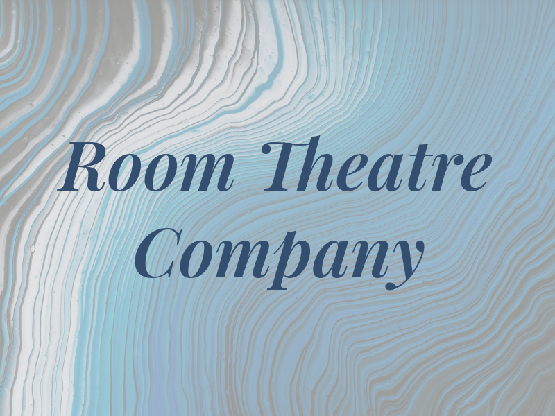 The Room Theatre Company