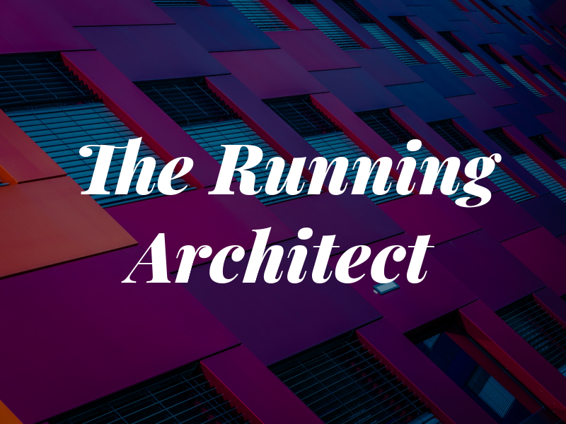 The Running Architect