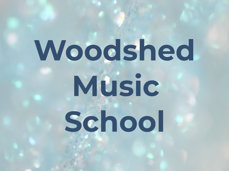 The Woodshed Music School