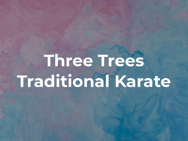 Three Trees Traditional Karate
