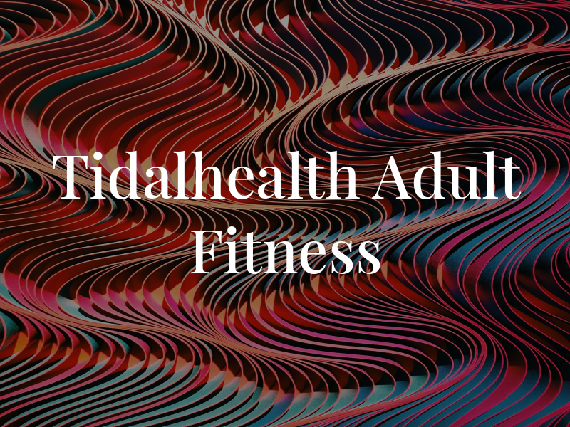 Tidalhealth Adult Fitness