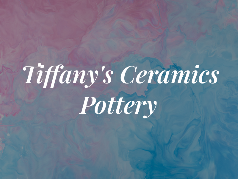 Tiffany's Ceramics & Pottery