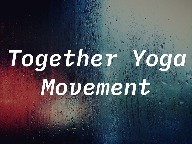 Together Yoga & Movement