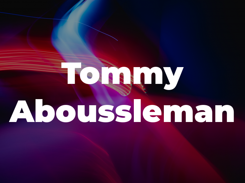 Tommy Aboussleman