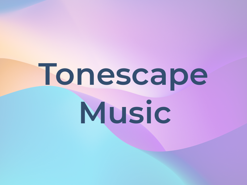 Tonescape Music