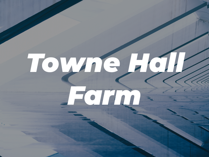 Towne Hall Farm