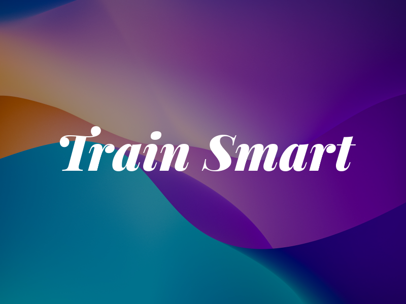 Train Smart