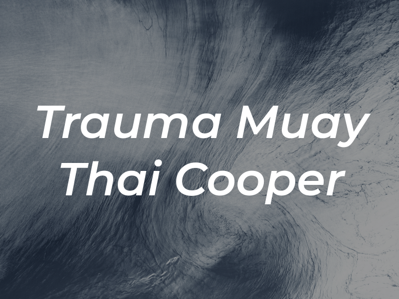 Trauma Muay Thai @ Cooper MMA